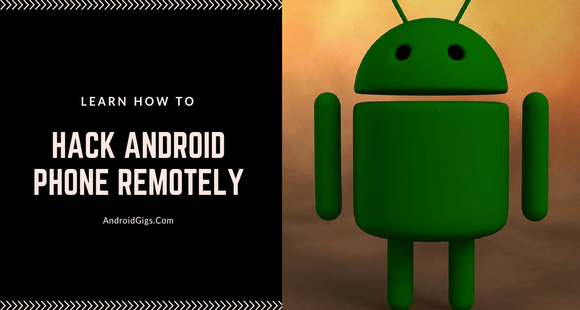 how to hack android phone remotely