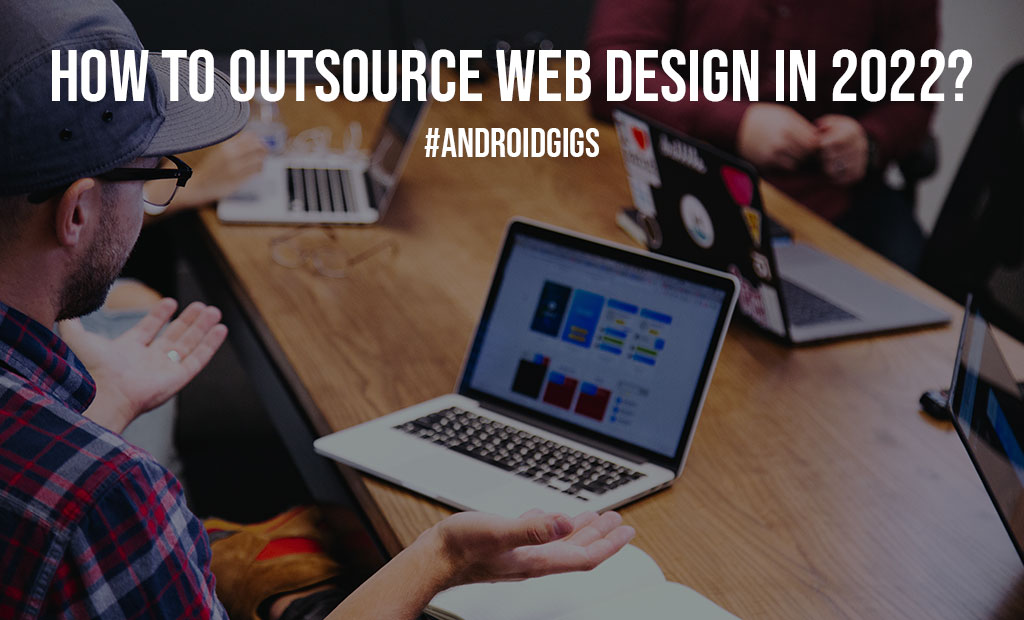 How To Outsource Web Design in 2022
