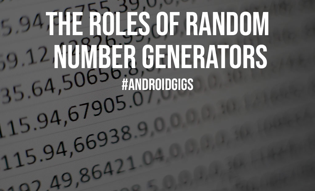 The Roles of Random Number Generators
